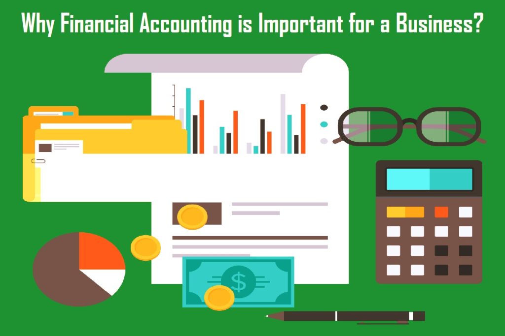 Why Is Financial Accounting Important For A Business? - My Finance Time